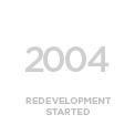 2004 Redevelopment Started